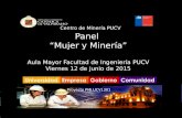 Centro de Minería PUCV Panel “Mujer y Minería” Aula Mayor Facultad de Ingeniería PUCV Viernes 12 de junio de 2015 Proyecto PMI UCV1301.