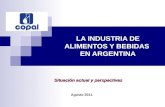 LA INDUSTRIA DE ALIMENTOS Y BEBIDAS EN ARGENTINA Situación actual y perspectivas Agosto 2011.