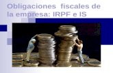 Obligaciones fiscales de la empresa: IRPF e IS. 1. El Impuesto sobre la Renta de las Personas Físicas (IRPF) 1.1. El hecho imponible. El impuesto sobre.