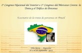 Villa Maria – Argentina 05 a 06 de Septiembre - 2012 3º Congreso Nacional del Interior e 1º Congreso del Mercosur Contra la Trata y el Tráfico de Personas.