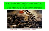 LAS REVOLUCIONES BURGUESAS Y LOS MOVIMIENTOS NACIONALES DELACROIX, E.: “La libertad guiando al pueblo”
