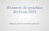 Examen de práctica de Econ.3021 Repaso para el examen parcial I.