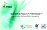 “Plan nacional de implementación del Convenio de Estocolmo para la gestión de contaminantes orgánicos persistentes COP, en Costa Rica”