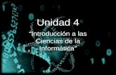 “Introducción a las Ciencias de la Informática” Unidad 4.