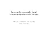 Desarrollo regional y local: Enfoque desde el Desarrollo Humano Efraín Gonzales de Olarte Pando, mayo 2013.