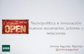 Imma Aguilar Nàcher @immaaguilar. Práctica política y social orientada a la participación mediante catalizadores y herramientas tecnológicas para la comunicación.