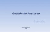 Gestión de Pastoreo Rolando Demanet Filippi Universidad de La Frontera Manejo de Pastoreo 2014.