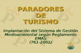 PARADORES DE TURISMO Implantación del Sistema de Gestión Medioambiental según Reglamento EMAS (761-2001)