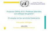 Convenio CEPAL / INAMU: Equidad de género y políticas laborales Los servicios financieros en Costa Rica Proyecto CEPAL-GTZ “Políticas laborales con enfoque.