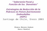 "Soberanía Fiscal y Función de los Donantes” Estrategias de Reducción de la Pobreza en Países fuertemente Endeudados (HIPC) Santiago de Chile, Enero 2003.