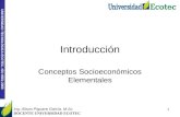 UNIVERSIDAD TECNOLÓGICA ECOTEC. ISO 9001:2008 Introducción Conceptos Socioeconómicos Elementales Ing. Alison Piguave García. M.Sc. DOCENTE UNIVERSIDAD.