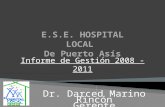 Informe de Gestión 2008 - 2011 Dr. Darced Marino Rincón Gerente.