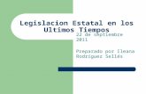 Legislacion Estatal en los Ultimos Tiempos 22 de septiembre 2011 Preparado por Ileana Rodríguez Sellés.