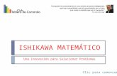 ISHIKAWA MATEMÁTICO Una Innovación para Solucionar Problemas Clic para comenzar.
