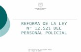 Secretaría de Seguridad Pública Mayo de 2008 REFORMA DE LA LEY Nº 12.521 DEL PERSONAL POLICIAL.
