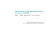 1 Moderamiento de Requerimientos de Software (IRE) Guía del Componente Metodológico Aplica el Meta Modelo de Metodologías CEIAR (Conceptos, Entregables,