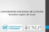UNIVERSIDAD NACIONAL DE LA PLATA Reunión región de Cuyo.