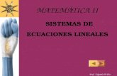 SISTEMAS DE ECUACIONES LINEALES MATEMÁTICA II Prof. Edgardo Di Dio.