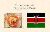 Exportación de Gazpacho a Kenia. 2. Entender el mercado de actuaci ó n 2.1. Marco Pa í s a) Factores pol í ticos b) Factores econ ó micos c) Factores.