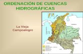 ORDENACIÓN DE CUENCAS HIDROGRÁFICAS La Vieja Campoalegre.