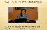 MARIA ANGELICA TORRES SANCHEZ Coordinadora de Salud del Municipio.