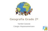 Geografía Grado 2º Yamilet Caicedo Colegio Hispanoamericano.
