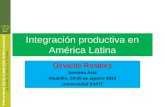 Integración productiva en América Latina Osvaldo Rosales Semana Asia Medellín, 19-20 de agosto 2015 Universidad EAFIT.