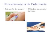 Procedimientos de Enfermería Extracción de sangreMétodos: Venoject y jeringas.