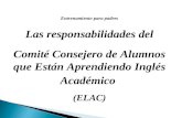 Entrenamiento para padres Las responsabilidades del Comité Consejero de Alumnos que Están Aprendiendo Inglés Académico (ELAC)