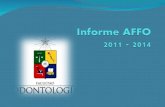 UNIVERSIDAD DE CHILE - FACULTAD DE ODONTOLOGIA Informe AFFO 2011 - 2014 Atención Odontológica: Personal de colaboración Fac. de Odontología 2012 a la.