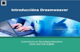 Introduccióna Dreamweaver Licenciatura en Tecnología Educativa LEIVA HÉCTOR RUBEN.
