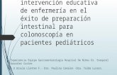 Impacto de una intervención educativa de enfermería en el éxito de preparación intestinal para colonoscopía en pacientes pediátricos Experiencia Equipo.
