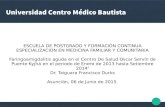Universidad Centro Médico Bautista ESCUELA DE POSTGRADO Y FORMACIÓN CONTINUA ESPECIALIZACION EN MEDICINA FAMILIAR Y COMUNITARIA Faringoamigdalitis aguda.