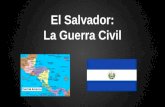 El Salvador: La Guerra Civil. La Historia de El Salvador ●El Salvador tiene una historia de inestabilidad.