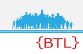 ¿Qué es BTL? En ingles: Below The Line; en español literalmente sería: Bajo La Linea. >> Formas no convencionales de comunicación dirigidas a segmentos.