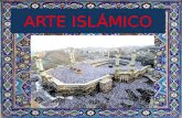 ARTE ISLÁMICO. I. Contexto histórico Desarrollo del Islam junto con el judaísmo y el cristianismo Fundamentado en 5 pilares básicos Libro sagrado: Corán.