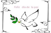 Feliz día de la paz. ¿Por qué se celebra el día de la La Paz se celebra el treinta de enero. No significa que la Paz solo tenga que hacer ese día, porque.