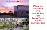 I.E.S. HUARTE Plan de trabajos y/o servicios en beneficio de la comunidad.