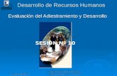 Chantal A. Izquierdo Sesión # 10, 11 y 12 Evaluación Adiestramiento y Plan de Carreras 1 Desarrollo de Recursos Humanos Evaluación del Adiestramiento y.