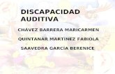DISCAPACIDAD AUDITIVA CHÁVEZ BARRERA MARICARMEN QUINTANAR MARTÍNEZ FABIOLA SAAVEDRA GARCÍA BERENICE.