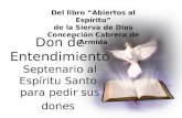 Don de Entendimiento Septenario al Espíritu Santo para pedir sus dones Del libro “Abiertos al Espíritu” de la Sierva de Dios Concepción Cabrera de Armida.