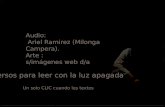 Audio: Ariel Ramirez (Milonga Campera). Arte : s/imágenes web d/a Versos para leer con la luz apagada Un solo CLIC cuando los textos.