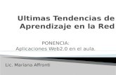 PONENCIA: Aplicaciones Web2.0 en el aula. Lic. Mariana Affronti.