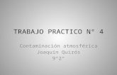 TRABAJO PRACTICO N° 4 Contaminación atmosférica Joaquín Quirós 9°2°