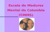 1 Escala de Madurez Mental de Columbia (CMMS). 2 Nombre de la prueba Escala de Madurez Mental de Columbia (CMMS) AutorB.B. Burgemeister, L.H. Blum, I.