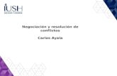 Negociación y resolución de conflictos Carlos Ayala.