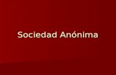 Sociedad Anónima. Definición “La sociedad anónima es una persona jurídica formada por la reunión de un fondo común suministrado por accionistas responsables.