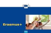 Erasmus+ ¿Qué es Erasmus+? Es el programa de la Unión Europea (UE) que apoyará entre 2014 y 2020 acciones en educación, formación, juventud y deporte.