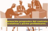 Noemí L. Nicolau – abril 2015 Formación progresiva del contrato: tratativas y pactos preliminares.