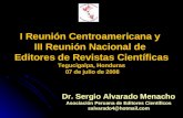 Dr. Sergio Alvarado Menacho Asociación Peruana de Editores Científicos salvarado4@hotmail